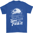 Home Is Where You Park It Funny Caravan Mens T-Shirt Cotton Gildan Royal Blue