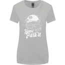 Home Is Where You Park It Funny Caravan Womens Wider Cut T-Shirt Sports Grey