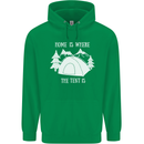 Home Is Where the Tent Is Funny Camping Mens 80% Cotton Hoodie Irish Green