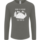 Home Is Where the Tent Is Funny Camping Mens Long Sleeve T-Shirt Charcoal