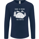 Home Is Where the Tent Is Funny Camping Mens Long Sleeve T-Shirt Navy Blue