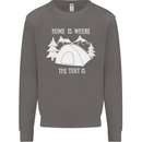 Home Is Where the Tent Is Funny Camping Mens Sweatshirt Jumper Charcoal