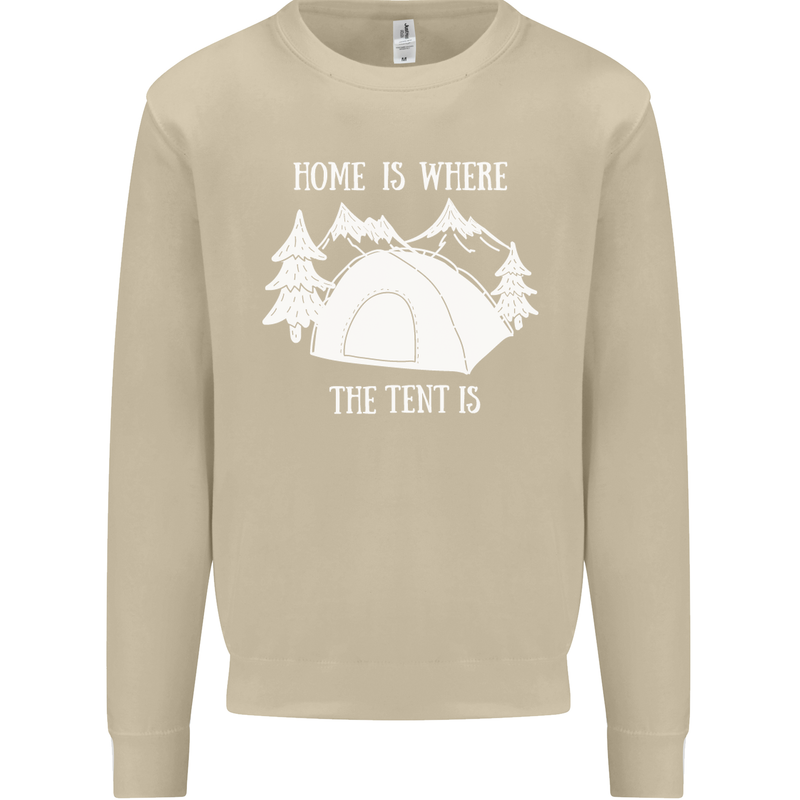 Home Is Where the Tent Is Funny Camping Mens Sweatshirt Jumper Sand