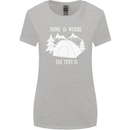 Home Is Where the Tent Is Funny Camping Womens Wider Cut T-Shirt Sports Grey