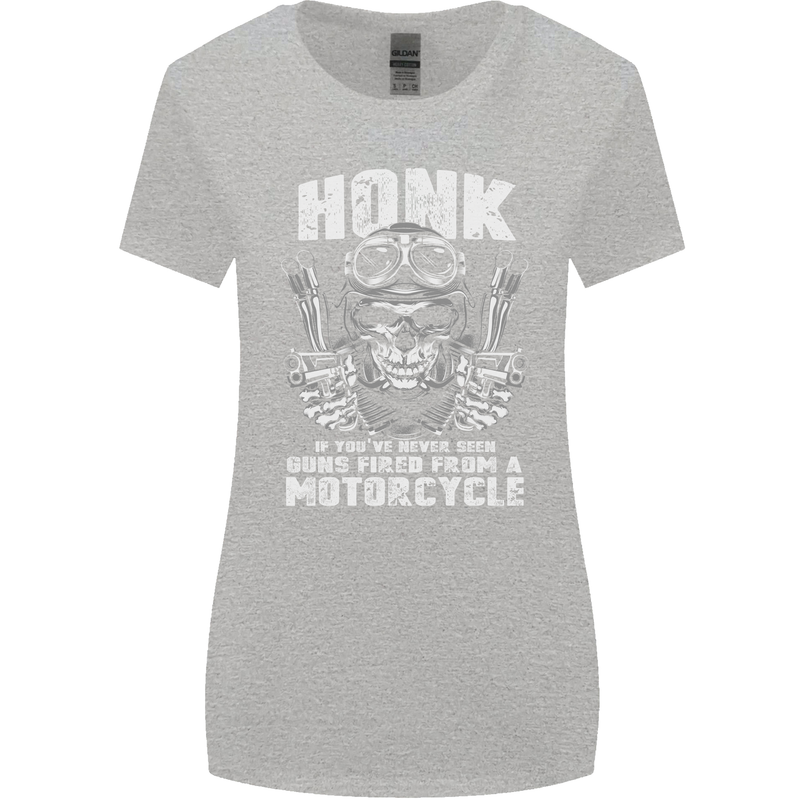 Honk Guns Fired From a Motorcycle Biker Womens Wider Cut T-Shirt Sports Grey