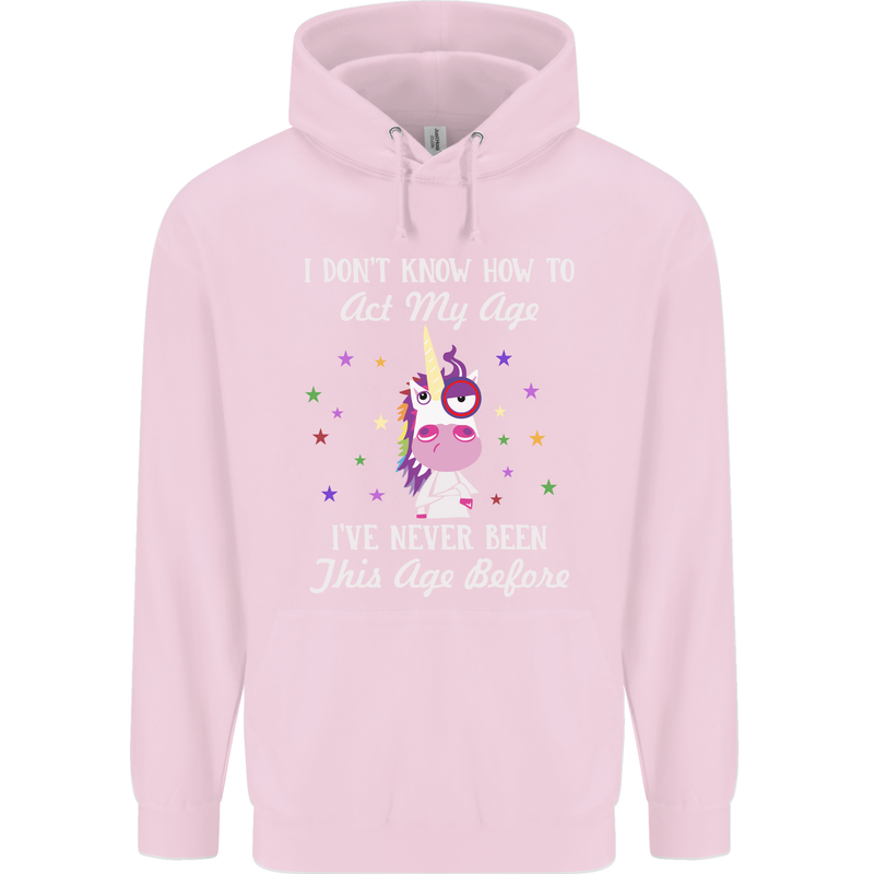 How To Act My Age Funny Unicorn Birthday Childrens Kids Hoodie Light Pink