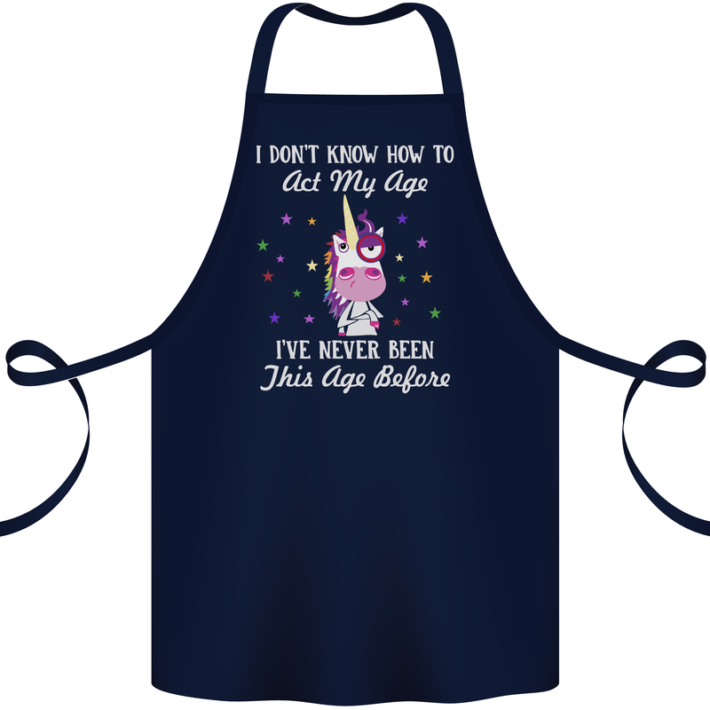 How To Act My Age Funny Unicorn Birthday Cotton Apron 100% Organic Navy Blue