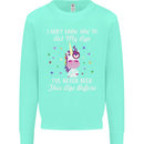 How To Act My Age Funny Unicorn Birthday Kids Sweatshirt Jumper Peppermint