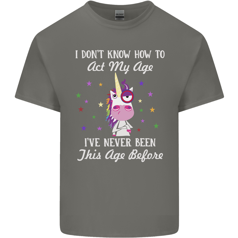 How To Act My Age Funny Unicorn Birthday Mens Cotton T-Shirt Tee Top Charcoal