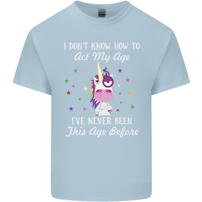 How To Act My Age Funny Unicorn Birthday Mens Cotton T-Shirt Tee Top Light Blue