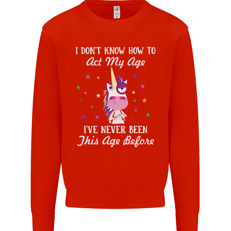 How To Act My Age Funny Unicorn Birthday Mens Sweatshirt Jumper Bright Red