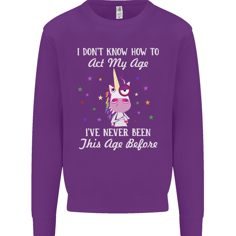 How To Act My Age Funny Unicorn Birthday Mens Sweatshirt Jumper Purple