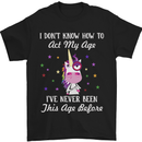 How To Act My Age Funny Unicorn Birthday Mens T-Shirt Cotton Gildan Black