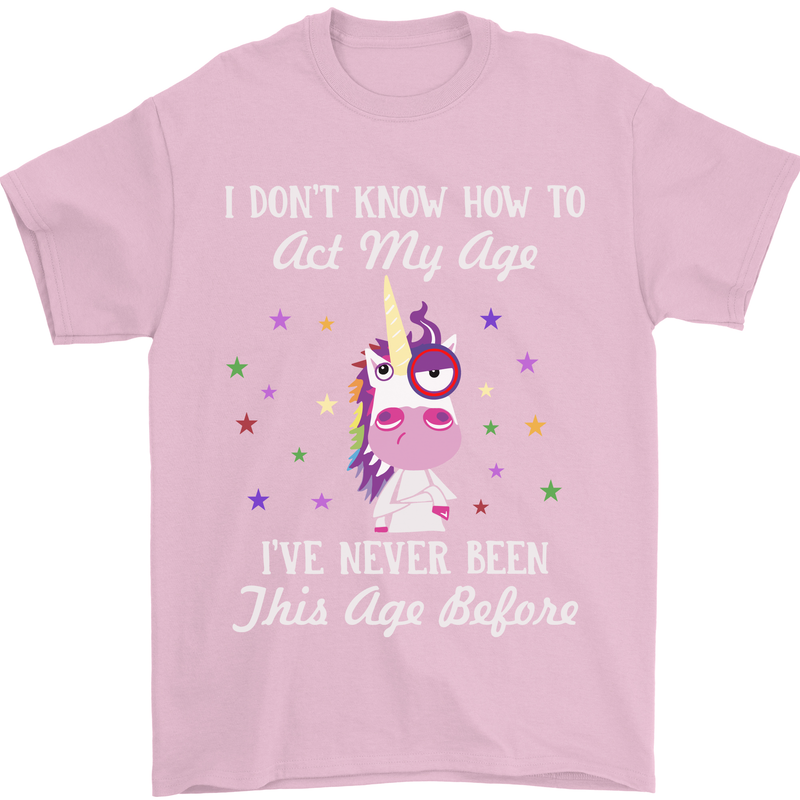 How To Act My Age Funny Unicorn Birthday Mens T-Shirt Cotton Gildan Light Pink