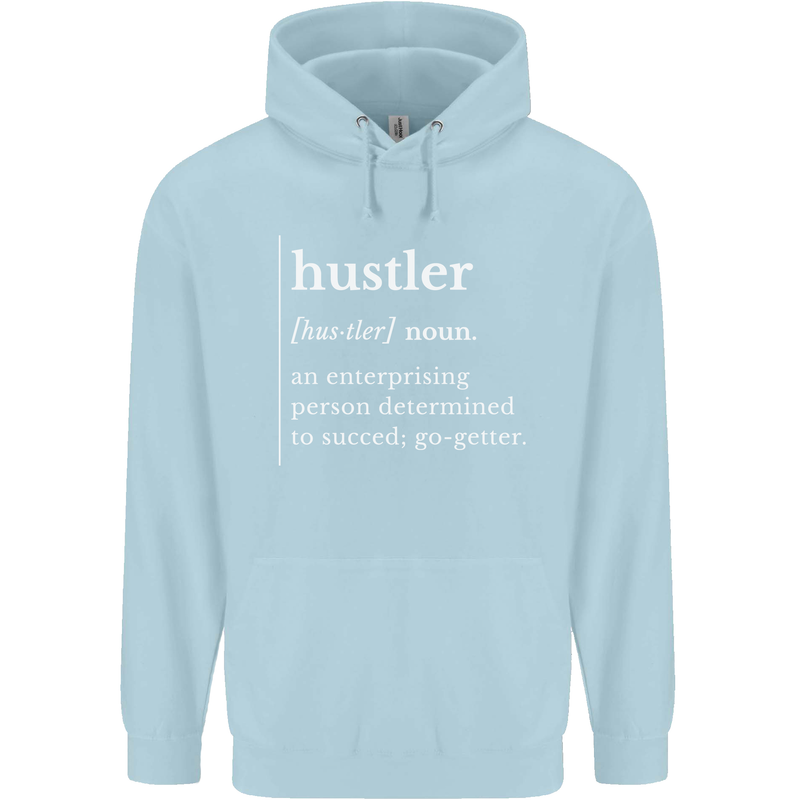 Hustler Definition Hustle Childrens Kids Hoodie Light Blue