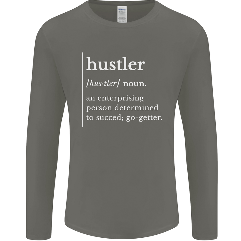 Hustler Definition Hustle Mens Long Sleeve T-Shirt Charcoal