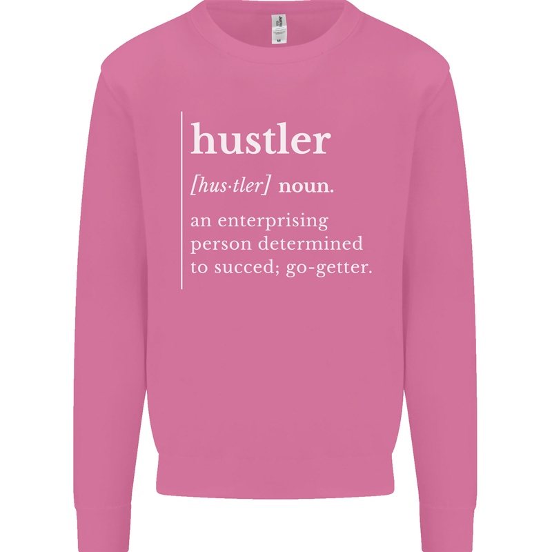 Hustler Definition Hustle Mens Sweatshirt Jumper Azalea