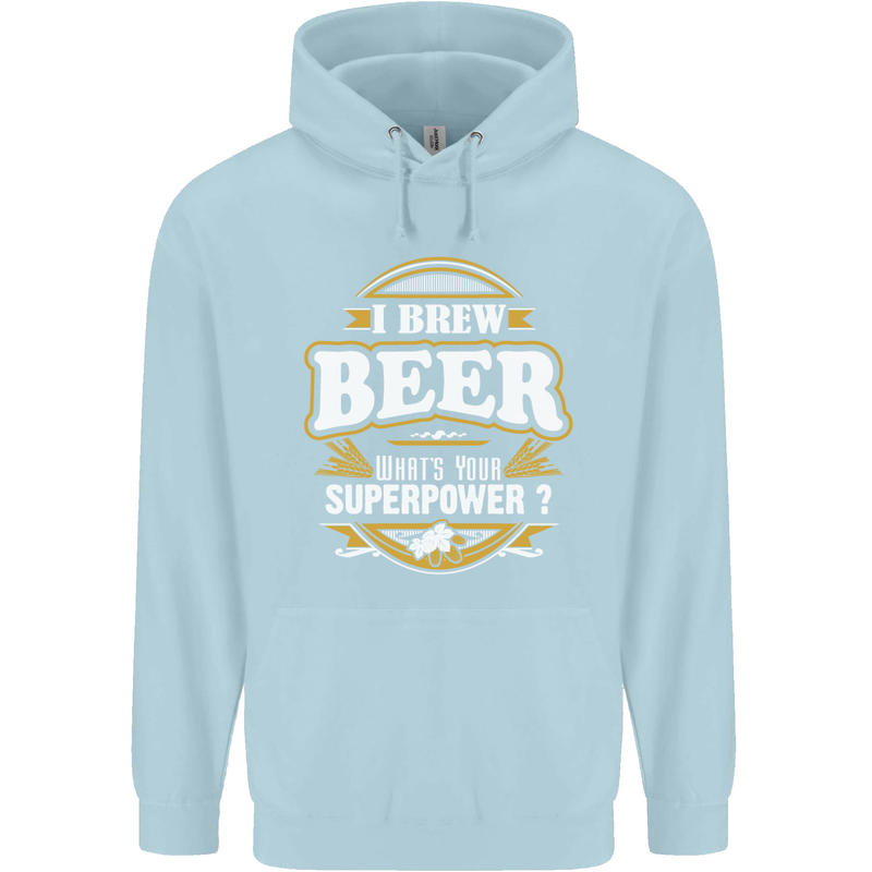 I Brew Beer What's Your Superpower? Alcohol Mens 80% Cotton Hoodie Light Blue