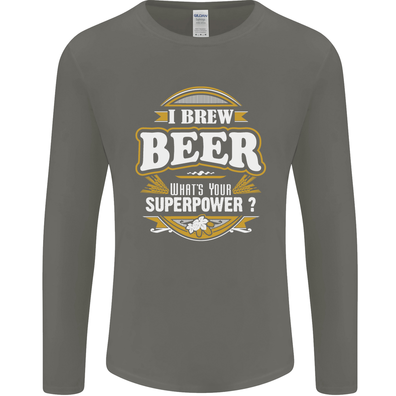 I Brew Beer What's Your Superpower? Alcohol Mens Long Sleeve T-Shirt Charcoal