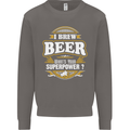 I Brew Beer What's Your Superpower? Alcohol Mens Sweatshirt Jumper Charcoal