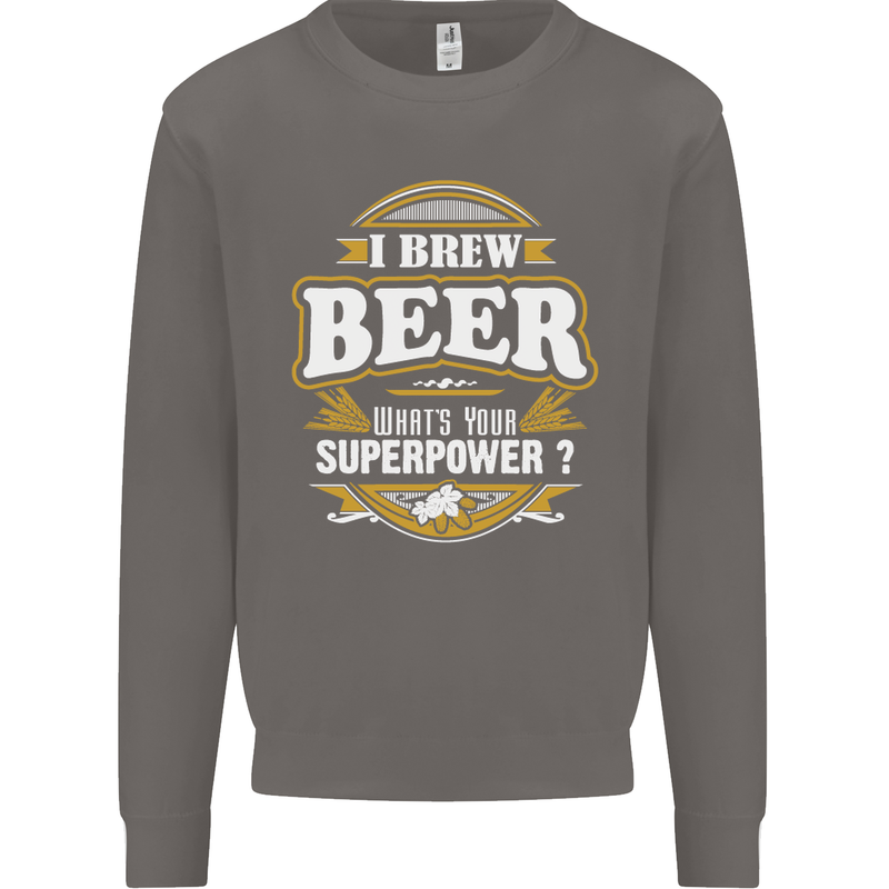 I Brew Beer What's Your Superpower? Alcohol Mens Sweatshirt Jumper Charcoal