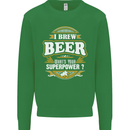 I Brew Beer What's Your Superpower? Alcohol Mens Sweatshirt Jumper Irish Green
