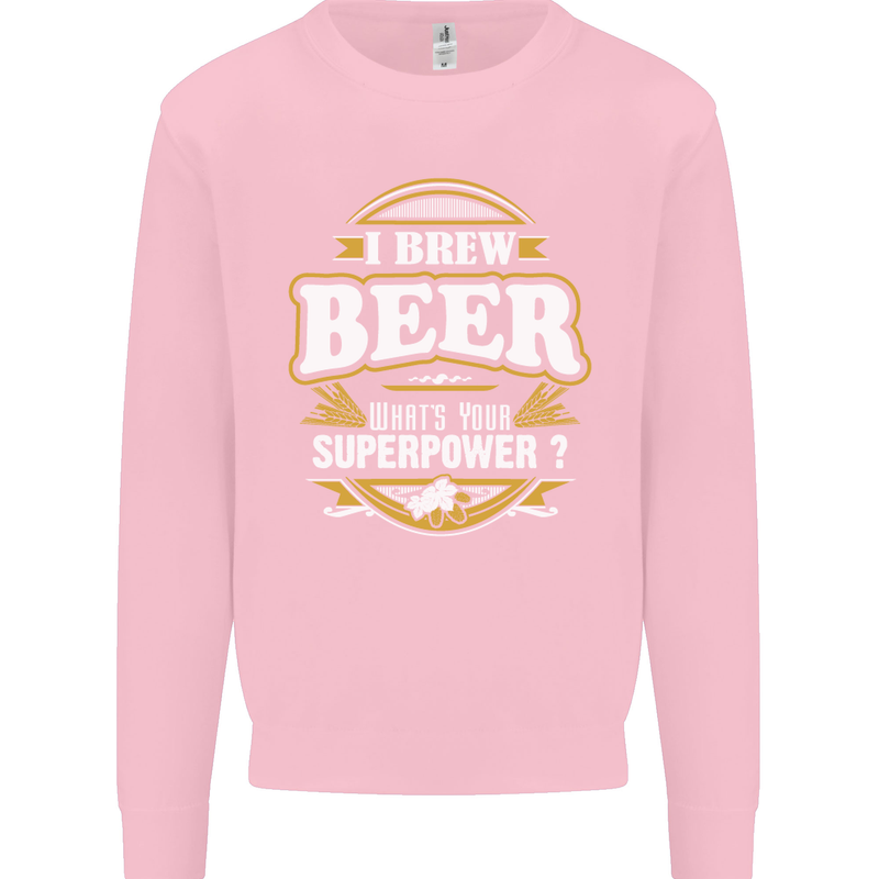 I Brew Beer What's Your Superpower? Alcohol Mens Sweatshirt Jumper Light Pink