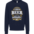 I Brew Beer What's Your Superpower? Alcohol Mens Sweatshirt Jumper Navy Blue