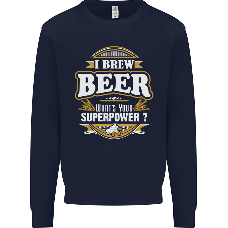 I Brew Beer What's Your Superpower? Alcohol Mens Sweatshirt Jumper Navy Blue