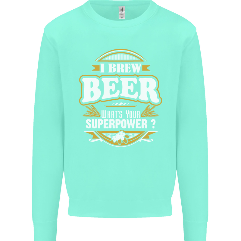I Brew Beer What's Your Superpower? Alcohol Mens Sweatshirt Jumper Peppermint