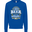 I Brew Beer What's Your Superpower? Alcohol Mens Sweatshirt Jumper Royal Blue