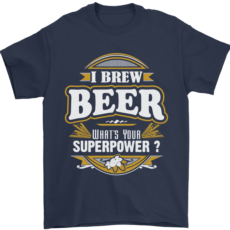 I Brew Beer What's Your Superpower? Alcohol Mens T-Shirt Cotton Gildan Navy Blue