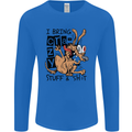I Bring Crazy Stuff & Sh#t Funny Dog Mens Long Sleeve T-Shirt Royal Blue