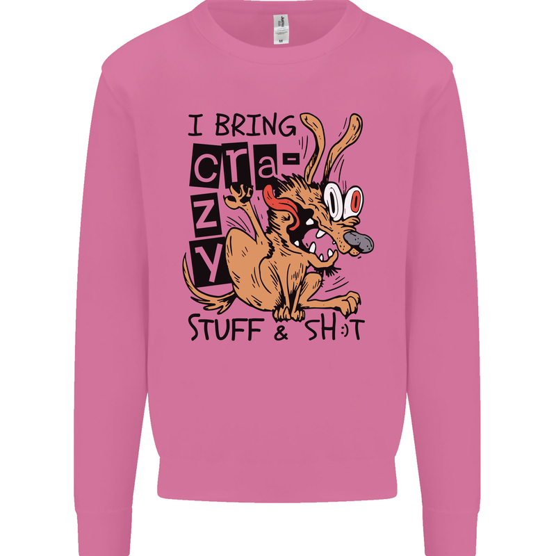 I Bring Crazy Stuff & Sh