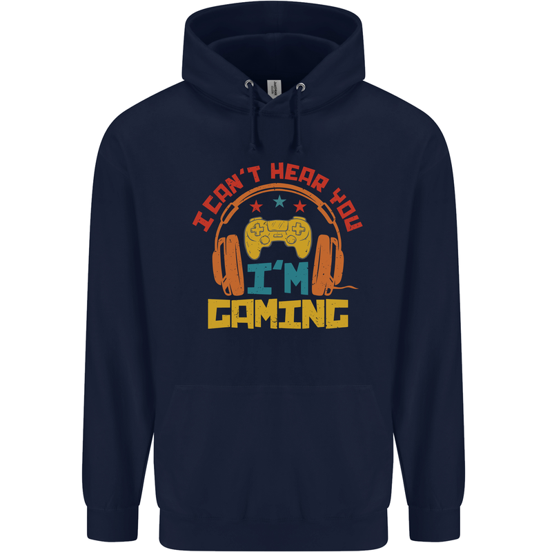 I Can't Hear You I'm Gaming Funny Gaming Childrens Kids Hoodie Navy Blue