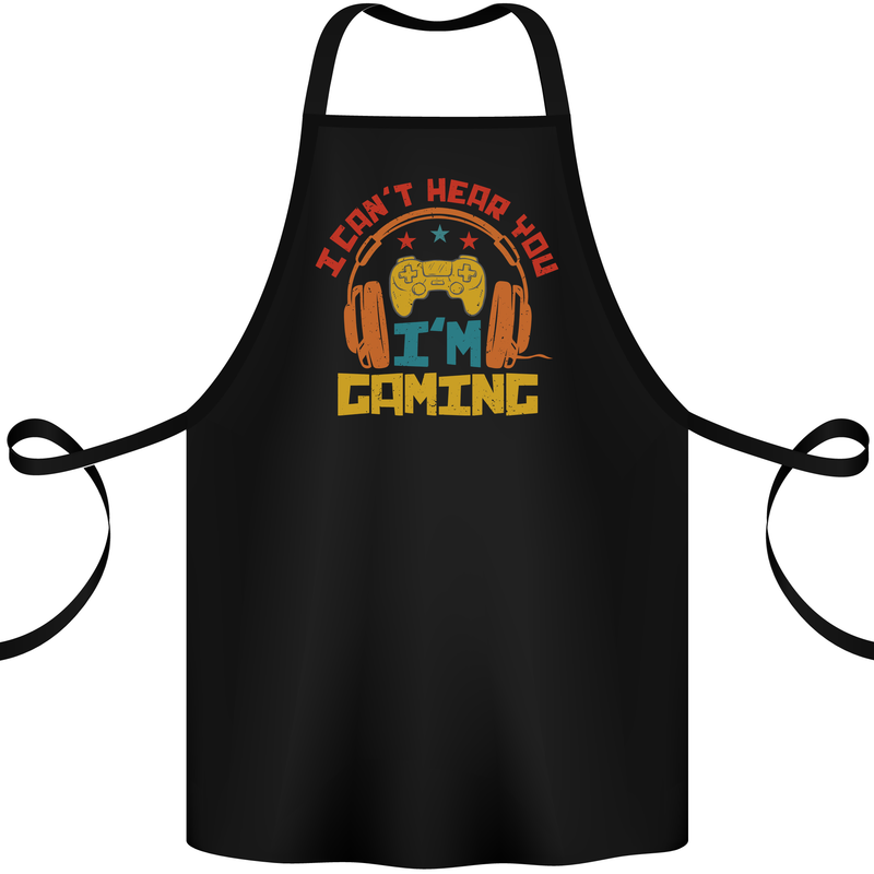 I Can't Hear You I'm Gaming Funny Gaming Cotton Apron 100% Organic Black