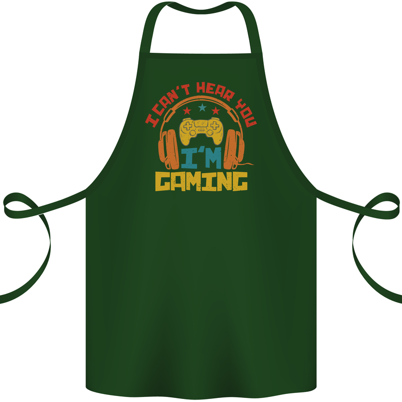 I Can't Hear You I'm Gaming Funny Gaming Cotton Apron 100% Organic Forest Green