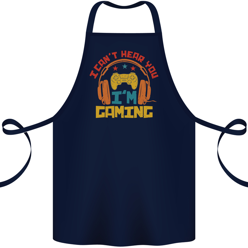 I Can't Hear You I'm Gaming Funny Gaming Cotton Apron 100% Organic Navy Blue