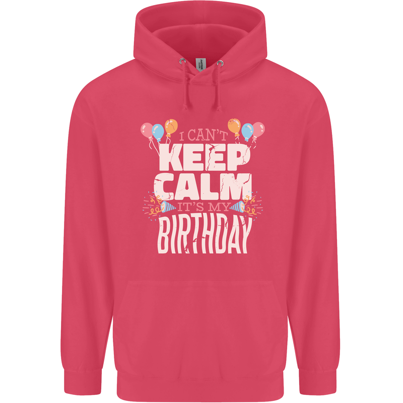 I Can't Keep Calm It's My Birthday Childrens Kids Hoodie Heliconia