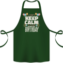 I Can't Keep Calm It's My Birthday Cotton Apron 100% Organic Forest Green