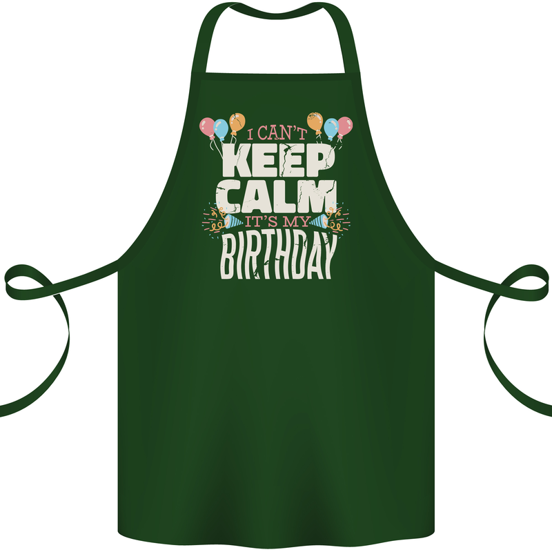 I Can't Keep Calm It's My Birthday Cotton Apron 100% Organic Forest Green