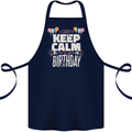 I Can't Keep Calm It's My Birthday Cotton Apron 100% Organic Navy Blue