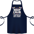 I Can't Keep Calm It's My Birthday Cotton Apron 100% Organic Navy Blue