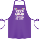 I Can't Keep Calm It's My Birthday Cotton Apron 100% Organic Purple