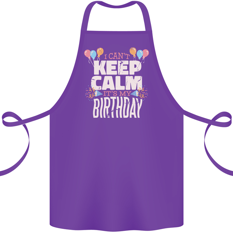 I Can't Keep Calm It's My Birthday Cotton Apron 100% Organic Purple