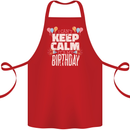 I Can't Keep Calm It's My Birthday Cotton Apron 100% Organic Red