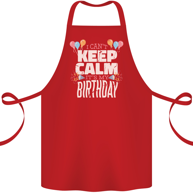 I Can't Keep Calm It's My Birthday Cotton Apron 100% Organic Red