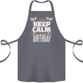 I Can't Keep Calm It's My Birthday Cotton Apron 100% Organic Steel