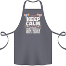 I Can't Keep Calm It's My Birthday Cotton Apron 100% Organic Steel