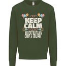 I Can't Keep Calm It's My Birthday Kids Sweatshirt Jumper Forest Green